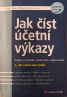 Jak číst účetní výkazy: základy českého účetnictví a výkaznictví