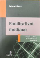 Facilitativní mediace: řešení konfliktu prostřednictvím mediátora
