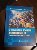 Aplikovaná sociální psychologie III: sociálněpsychologický výcvik