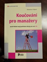 Koučování pro manažery, aneb, Všichni mají potřebné zdroje pro své cíle