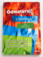 Odmaturuj! z literatury 1: včetně současné české a světové literatury