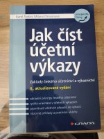 Jak číst účetní výkazy: základy českého účetnictví a výkaznictví