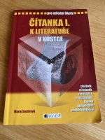 Čítanka I. k Literatuře v kostce: starověk, středověk, renesance, humanismus, baroko, klasicismus, národní obrození] : pro střední školy