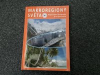Makroregiony světa: regionální geografie pro gymnázia