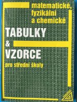 Matematické, fyzikální a chemické tabulky a vzorce pro střední školy